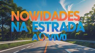 Novidades na estrada está ao vivo na estrada!