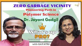 Zero Garbage Vision: Dr. Jayant Gadgil's Pioneering Path in Polymer Science #podcast #india #science