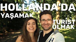 Hollanda'da Yaşamak ve Turist Olmak Arasındaki Farklar | Kayıp Gezginler VLOG