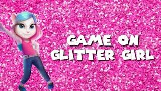 Game on Glitter Girl // Talking Angela Version // Full Video Song Lyrics //