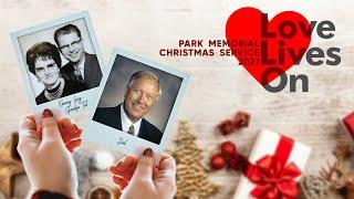 Park Memorial Christmas Service 2021 - Love Lives On