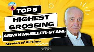 Armin Mueller-Stahl’s Highest Grossing Movies