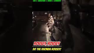 Rousey, Rousey!  Do the Rhonda Rousey!