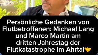 Persönliche Gedanken von Flutbetroffenen: Michael Lang und Marco Martin am 14.07.2024 Ahtal️