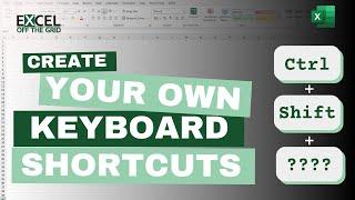 Create your own keyboard shortcuts in Excel | Excel Off The Grid