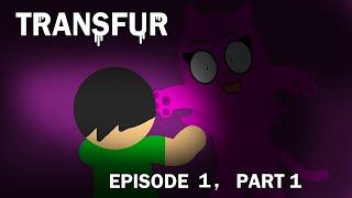 TRANSFUR: Episode 1 Part 1 (A Fan-Made Series)