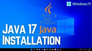 How to Install Java JDK 17 on Windows 11