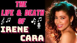 The Life & Death of IRENE CARA