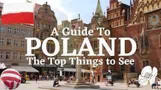 A Guide to the Top Things to See in Poland