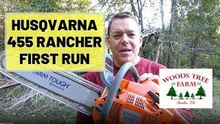 #70 New Husqvarna 455 Rancher Chainsaw First Run