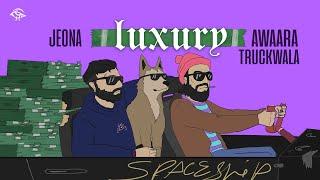 luxury ~ Jeona X Aawara truckala ~ punjabi hiphop