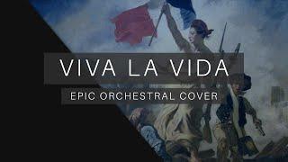 Viva La Vida - Epic Orchestral Cover