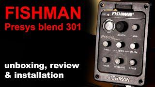 Fishman Presys Blend 301 - unboxing, review and installation