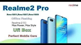 Realme 2 Pro (Rmx1801,Rmx1803,Rmx1807) Offline Flashing By Ufi Box