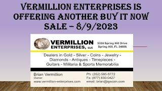 Another Buy It Now Sale from Spring Hill Florida Coin Shop | Vermillion Enterprises | 8/9/2023