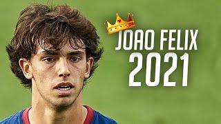 Joao Felix 2021 ● Crazy Skills & Goals