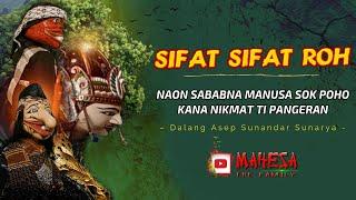 Elmu Batin ~ Sifat-Sifat Roh ~} Naon Sababna Manusa Sok Poho Tina Nikmat Ti Pangeran ? Wayang Golek