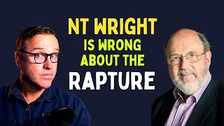 How NT Wright Is Wrong About The Rapture