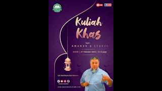 KULIAH KHAS  ‼️. - "AMANAH & SYUKUR"