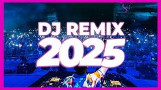 DJ REMIX 2025 - Remixes & Mashups of Popular Songs 2025 | DJ Remix Club Music Disco DJ Mix 2024