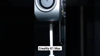 Creality K1 Max #creality #3dprinting #k1