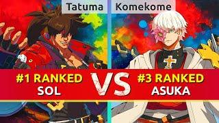 GGST ▰ Tatuma (#1 Ranked Sol) vs Komekome (#3 Ranked Asuka). High Level Gameplay