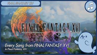 Every Song from FINAL FANTASY XVI in FINAL FANTASY XIV