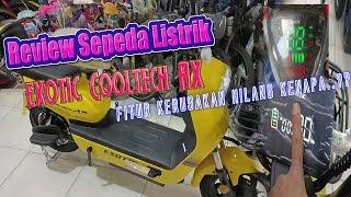 Review Lengkap Sepeda Listrik Exotic Cooltech AX..!! Fitur Kerusakan Di Spidometer Hilang Kenapa..??