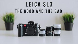 Leica SL3 | The Good and The Bad after 3 months