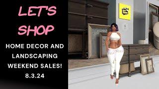  Let's Shop! Second Life  ~ Weekend Sales Decor & Landscaping 8.3.24!