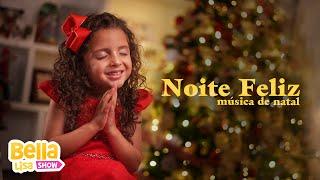 Noite Feliz - Música de Natal por Bella Lisa Show