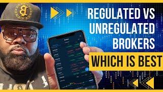 Regulated Vs Unregulated Brokers Which Is Best