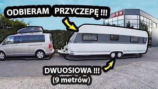 Odbieram Przyczepę KEMPINGOWĄ !!! Jedziemy nią do GRECJI - Ma 9 metrów Długości i 2 Osie (#499)