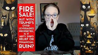 Fire sale! But with Trump's over-leveraged properties, is it hefty debts relief or financial ruin?