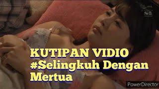 Kutipan Vidio#Selingkuh Dengan Mertua