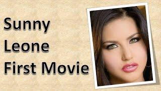 Sunny Leone First Movie