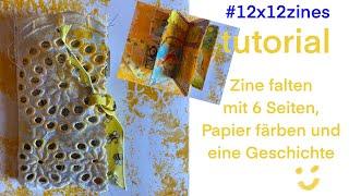 Zine mit 6 (12 Seiten) falten, Papier färben und dekorieren - Tutorial #12x12zines