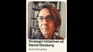 Strategic Initiatives w/ Daniel Ginsberg