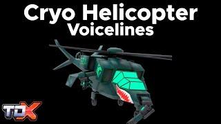 TDX Cryo Helicopter Voice Lines