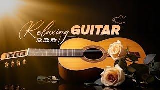 The Best Classical Instrumental Music, Romantic Guitar Music Brings Sweet Emotions