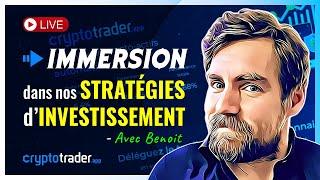 Immersion Dans Nos Stratégies d'Investissement ! (Benoit Ft. CryptoTrader.app)