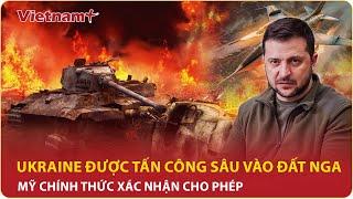 Thời sự Quốc tế: Mỹ chính thức xác nhận cho phép Ukraine được tấn công sâu vào đất Nga