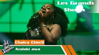 Chaira Cheril - Azalaki Awa | Les Grands Shows | The Voice Afrique Francophone CIV