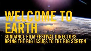 Welcome to Earth: Sundance Institute Celebrates Earth Day 2016