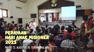 Perayaan Hari Anak Misioner 2023 Paroki St. Albertus de Trapani Malang | Minggu, 08 Januari 2023