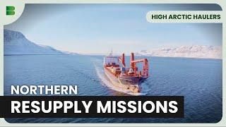 Unloading in the World's Harshest Seas - High Arctic Haulers - Documentary