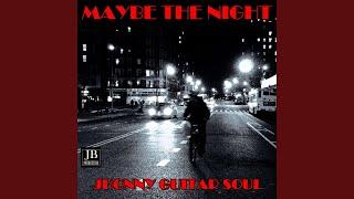 Maybe the Night (Instrumental Version)