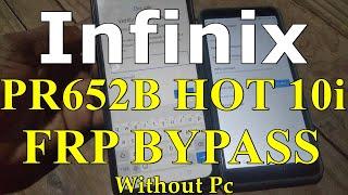 Infinix Hote 10i FRP BYPASS PR652B ANDROID 11 Without PC