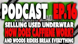 Fit4Moto Pod Ep 16 - Selling used underwear, how does caffeine work? And woods riders wreck stuff??