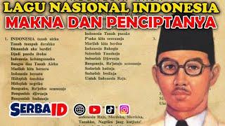 MENELUSURI JEJAK LIMA LAGU KEBANGSAAN INDONESIA DAN PENCIPTANYA